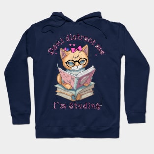 Don't Distract me I'm Studying | cat books Hoodie